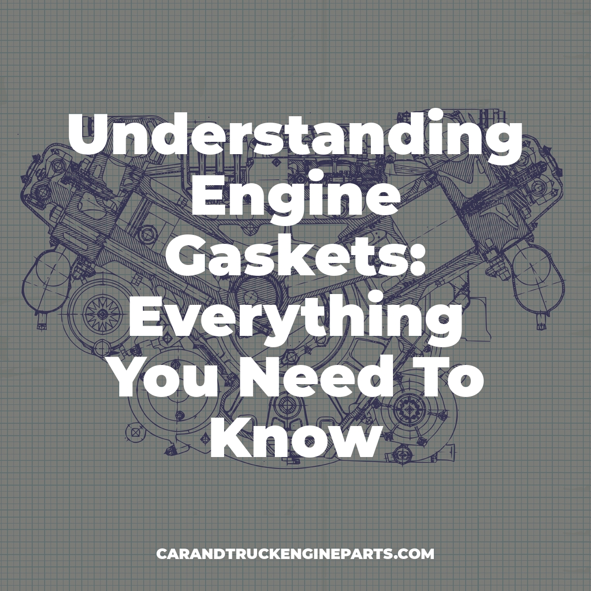 Understanding Engine Gaskets Everything You Need To Know