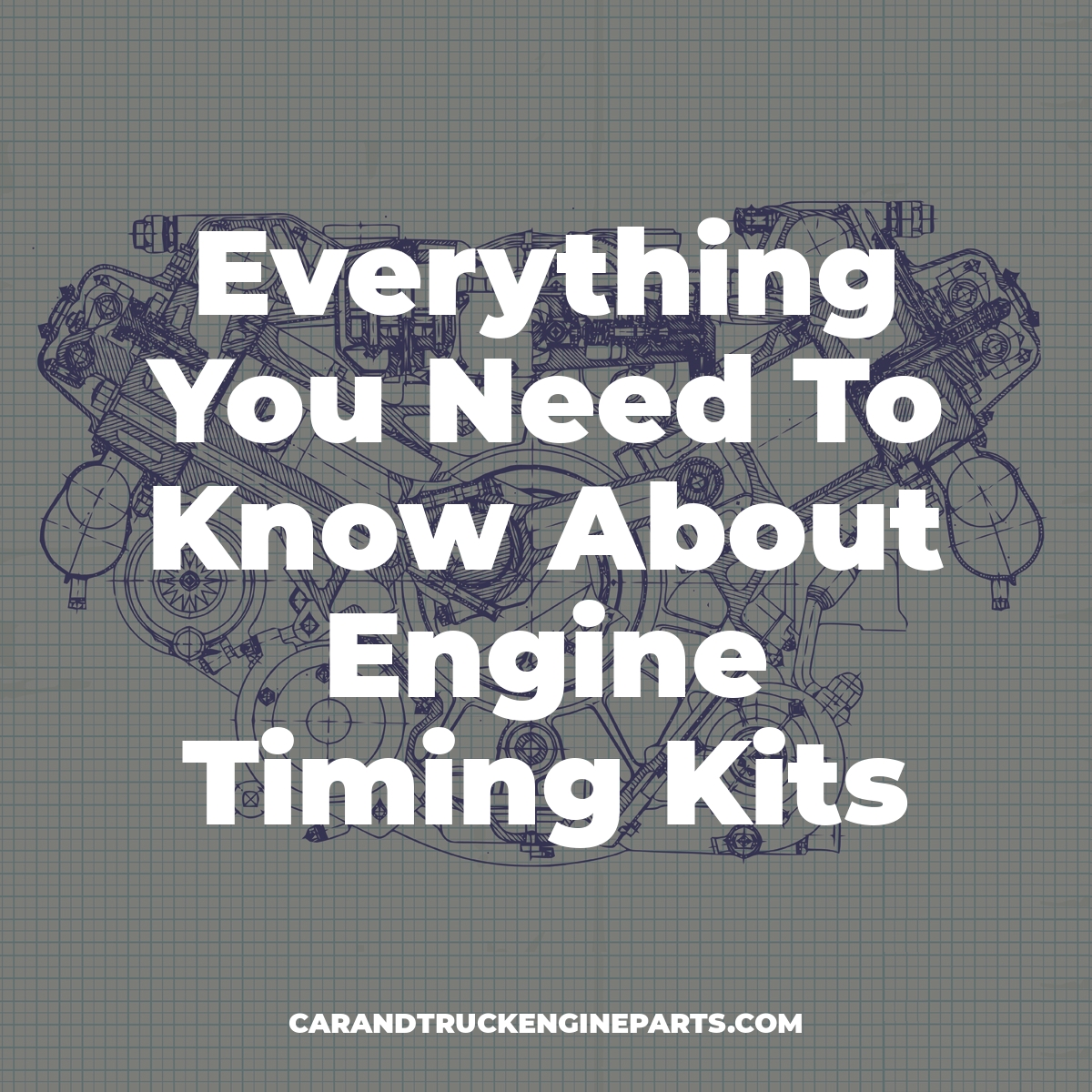 Everything You Need To Know About Engine Timing Kits