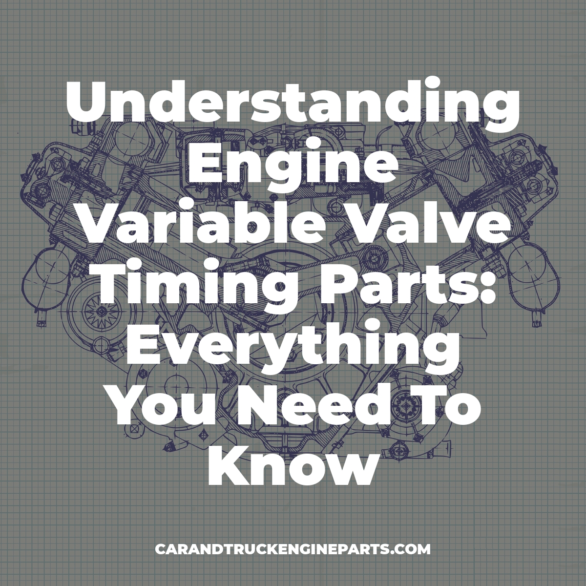 Understanding Engine Variable Valve Timing Parts Everything You Need To Know